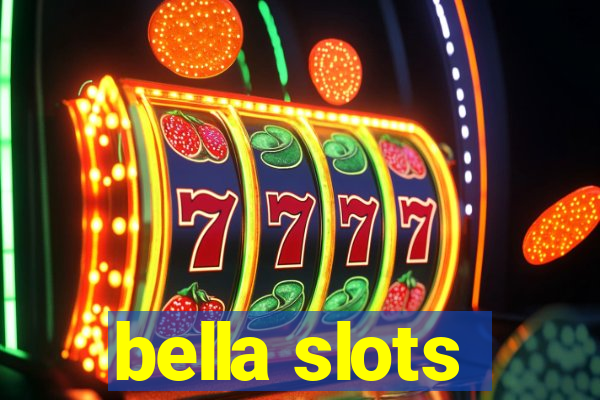 bella slots